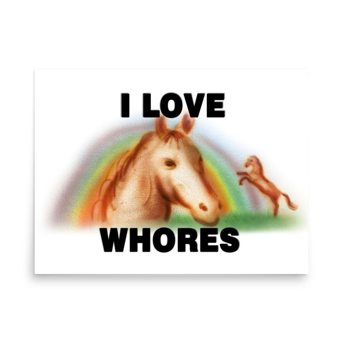 Airbrushed I Love Whores Poster 18x24in